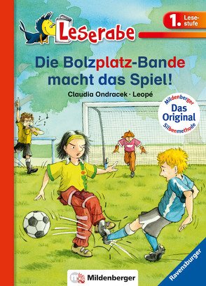 Die Bolzplatzbande macht das Spiel – Leserabe 1. Klasse – Erstlesebuch für Kinder ab 6 Jahren von Leopé, Ondracek,  Claudia