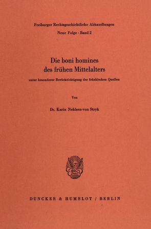 Die boni homines des frühen Mittelalters, von Nehlsen-von Stryk,  Karin