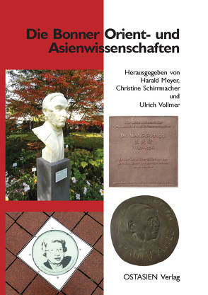 Die Bonner Orient- und Asienwissenschaften von Meyer,  Harald, Schirrmacher,  Christine, Vollmer,  Ulrich