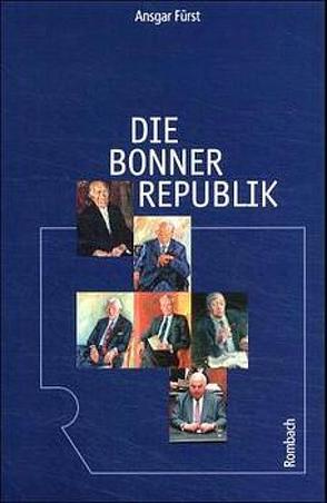 Die Bonner Republik von Fürst,  Ansgar