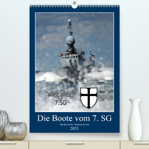 Die Boote vom 7. SG (Premium, hochwertiger DIN A2 Wandkalender 2021, Kunstdruck in Hochglanz) von Harhaus,  Helmut