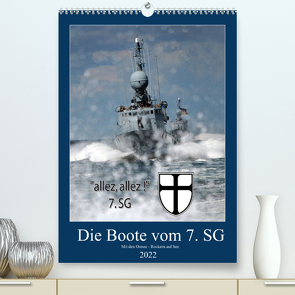 Die Boote vom 7. SG (Premium, hochwertiger DIN A2 Wandkalender 2022, Kunstdruck in Hochglanz) von Harhaus,  Helmut