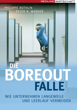 Die Boreout-Falle von Rothlin,  Philippe, Werder,  Peter R.