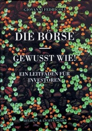 Die Börse – Gewusst wie! von Fedrigoli,  Giovanni