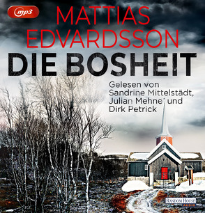 Die Bosheit von Edvardsson,  Mattias, Krummacher,  Annika, Mehne,  Julian, Mittelstädt,  Sandrine, Petrick,  Dirk