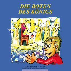 Die Boten des Königs von Frank,  German, Marc,  Ursula