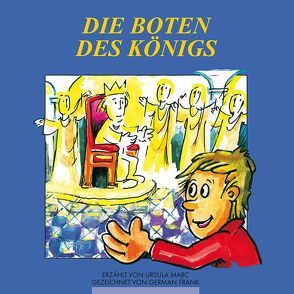 Die Boten des Königs von Frank,  German, Marc,  Ursula