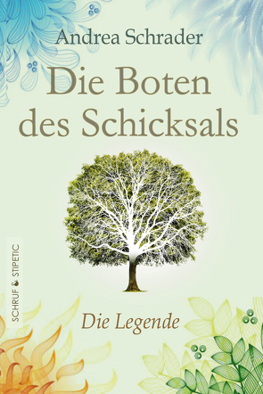 Die Boten des Schicksals von Schrader,  Andrea