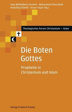 Die Boten Gottes von Gharaibeh,  Mohammad, Middelbeck-Varwick,  Anja, Schmid,  Hansjörg, Yasar,  Aysun