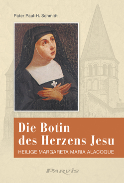 Die Botin des Herzens Jesu von Schmidt,  Paul H