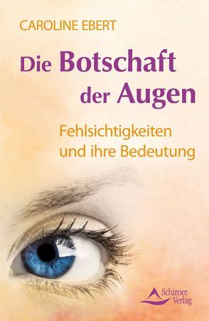 Die Botschaft der Augen von Ebert,  Caroline