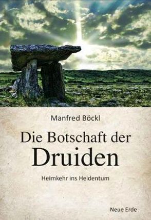 Die Botschaft der Druiden von Böckl ,  Manfred