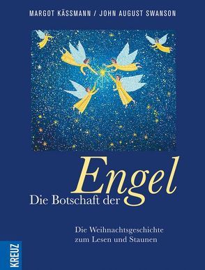 Die Botschaft der Engel von Käßmann,  Margot, Swanson,  John August