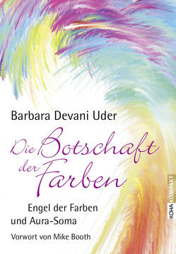 Die Botschaft der Farben von Uder,  Barbara Devani