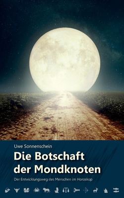 Die Botschaft der Mondknoten von Sonnenschein,  Uwe