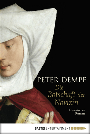 Die Botschaft der Novizin von Aepfelbach,  Ulrike, Dempf,  Peter