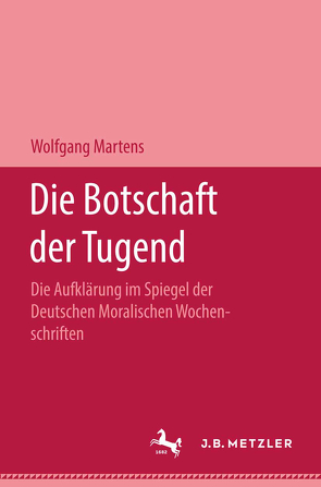 Die Botschaft der Tugend von Martens,  Wolfgang