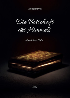 Die Botschaft des Himmels – Madeleines Gabe von Barylli,  Gabriel