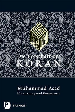 Die Botschaft des Koran von Asad,  Muhammad, Kuhn,  Yusuf, von Denffer,  Ahmad