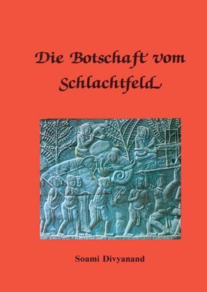 Die Botschaft vom Schlachtfeld von Divyanand,  Soami, Kreutzer,  Anke