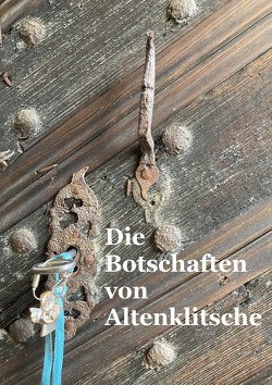 Die Botschaften von Altenklitsche von Begrich,  Thomas