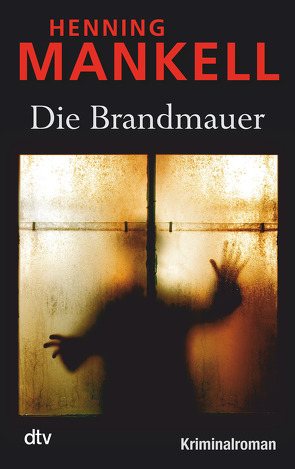 Die Brandmauer von Butt,  Wolfgang, Mankell,  Henning