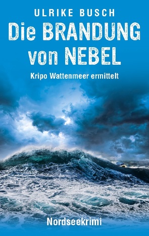 Die Brandung von Nebel von Busch,  Ulrike