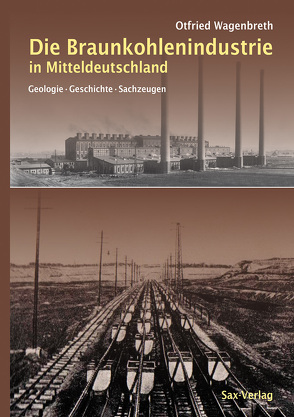 Die Braunkohlenindustrie in Mitteldeutschland von Wagenbreth,  Otfried