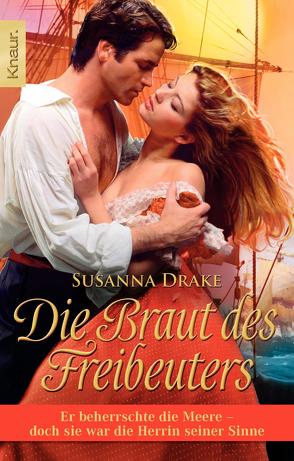 Die Braut des Freibeuters von Drake,  Susanna