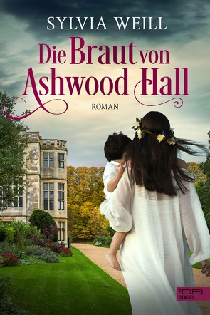 Die Braut von Ashwood Hall von Weill,  Sylvia