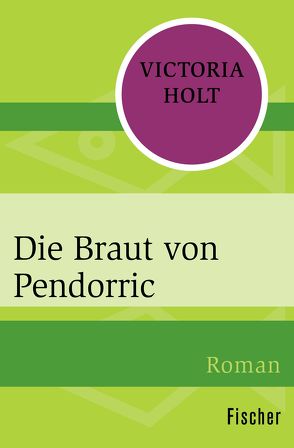 Die Braut von Pendorric von Holt,  Victoria, Wohlmuth,  Nora H.