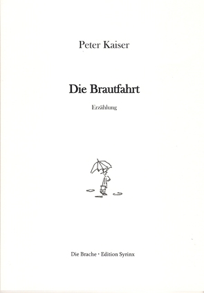 Die Brautfahrt von Kaiser,  Peter