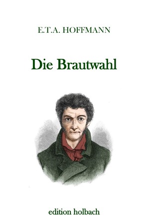 Die Brautwahl von Hoffmann,  E T A