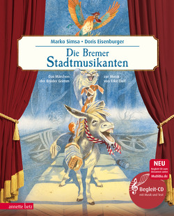 Die Bremer Stadtmusikanten (Das musikalische Bilderbuch mit CD und zum Streamen) von Eisenburger,  Doris, Simsa,  Marko