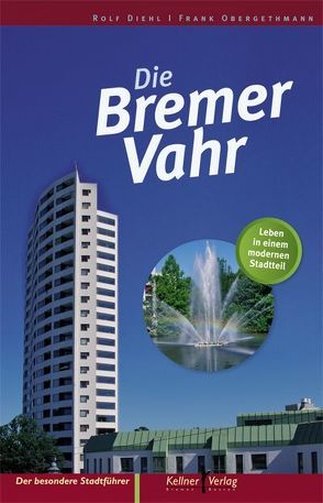 Die Bremer Vahr von Diehl,  Rolf, Obergethmann,  Frank