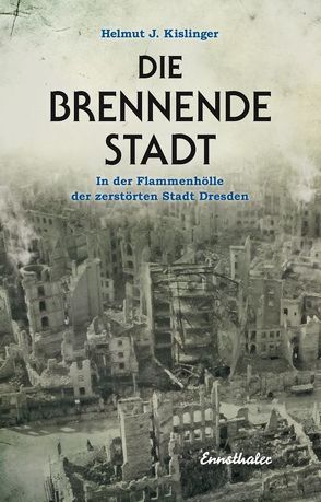 Die brennende Stadt von Kislinger,  Helmut J.