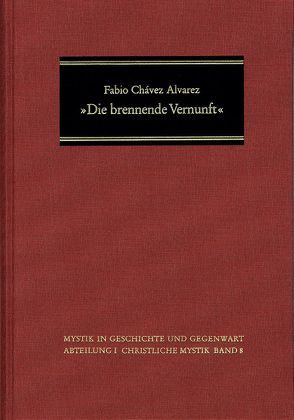 ›Die brennende Vernunft‹ von Chávez Alvarez,  Fabio