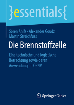 Die Brennstoffzelle von Ahlfs,  Sören, Goudz,  Alexander, Streichfuss,  Martin