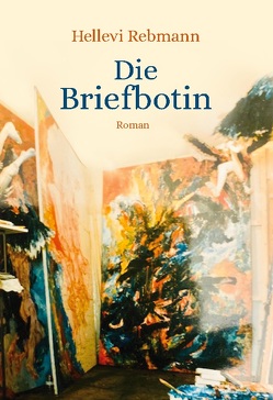 Die Briefbotin von Rebmann,  Hellevi