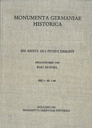 Die Briefe der deutschen Kaiserzeit / Die Briefe des Petrus Damiani von Reindel,  Kurt