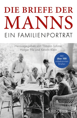 Die Briefe der Manns von Borgese,  Elisabeth Mann, Klein,  Kerstin, Lahme,  Tilmann, Mann,  Erika, Mann,  Golo, Mann,  Katia, Mann,  Klaus, Mann,  Monika, Mann,  Thomas, Pils,  Holger