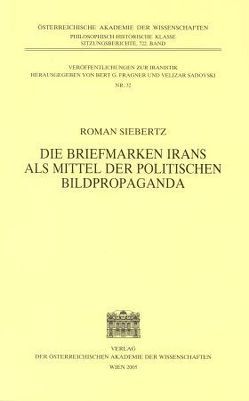 Die Briefmarken Irans als Mittel der politischen Bildpropaganda von Fragner,  Bert G., Sadovski,  Velizar, Siebertz,  Roman