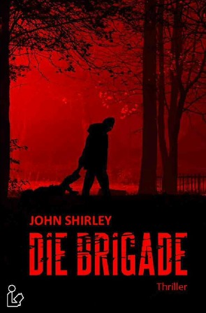 DIE BRIGADE von Shirley,  John