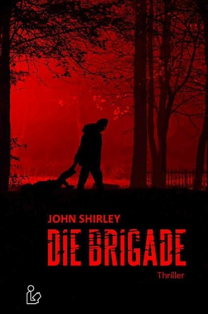 DIE BRIGADE von Shirley,  John