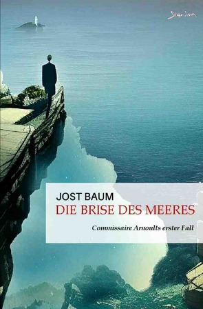 Die Brise des Meeres von Baum,  Jost, Menil,  Zasu