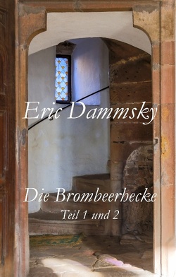 Die Brombeerhecke Teil 1 und 2 von Dammsky,  Eric