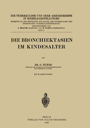 Die Bronchiektasien im Kindesalter von Brauer,  L., Ulrici,  H., Wiese,  O.