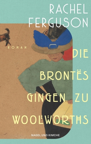 Die Brontës gingen zu Woolworths von Ferguson,  Rachel, Reinhardus,  Sabine