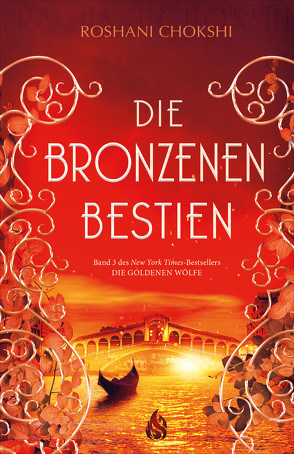 Die bronzenen Bestien von Chokshi,  Roshani, Fliedner,  Hanna Christine, Michalski,  Jennifer