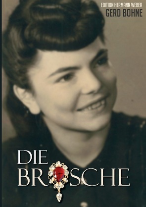 Die Brosche von Bohne,  Gerd, Hermann Weber,  Edition